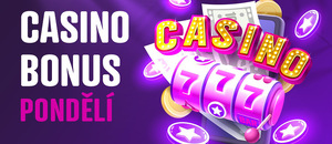 Casino bonus dnes – pondělí