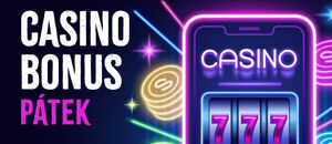 Casino bonus dnes – pátek