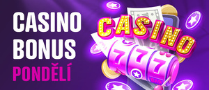 Casino bonus dnes – pondělí