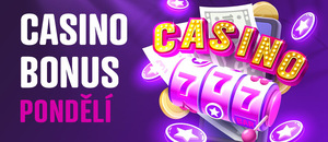 Casino bonus dnes – pondělí
