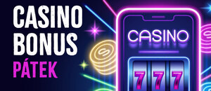 Casino bonus dnes – pátek