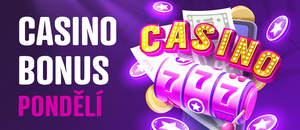 Casino bonus dnes – pondělí