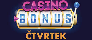Casino bonus dnes – čtvrtek