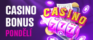 Casino bonus dnes – pondělí