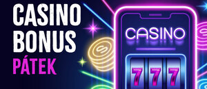 Casino bonus dnes – pátek