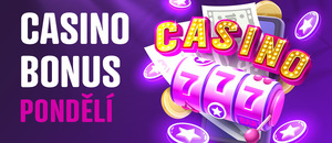 Casino bonus dnes – pondělí