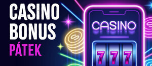 Casino bonus dnes – pátek
