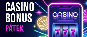 Casino bonus dnes – pátek