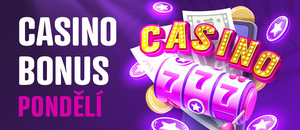 Casino bonus dnes – pondělí